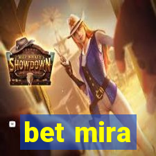 bet mira